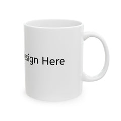 Customizeable Mugs - Upload Your Design In The Box Or Write Anything in Description To Print On This Mugs